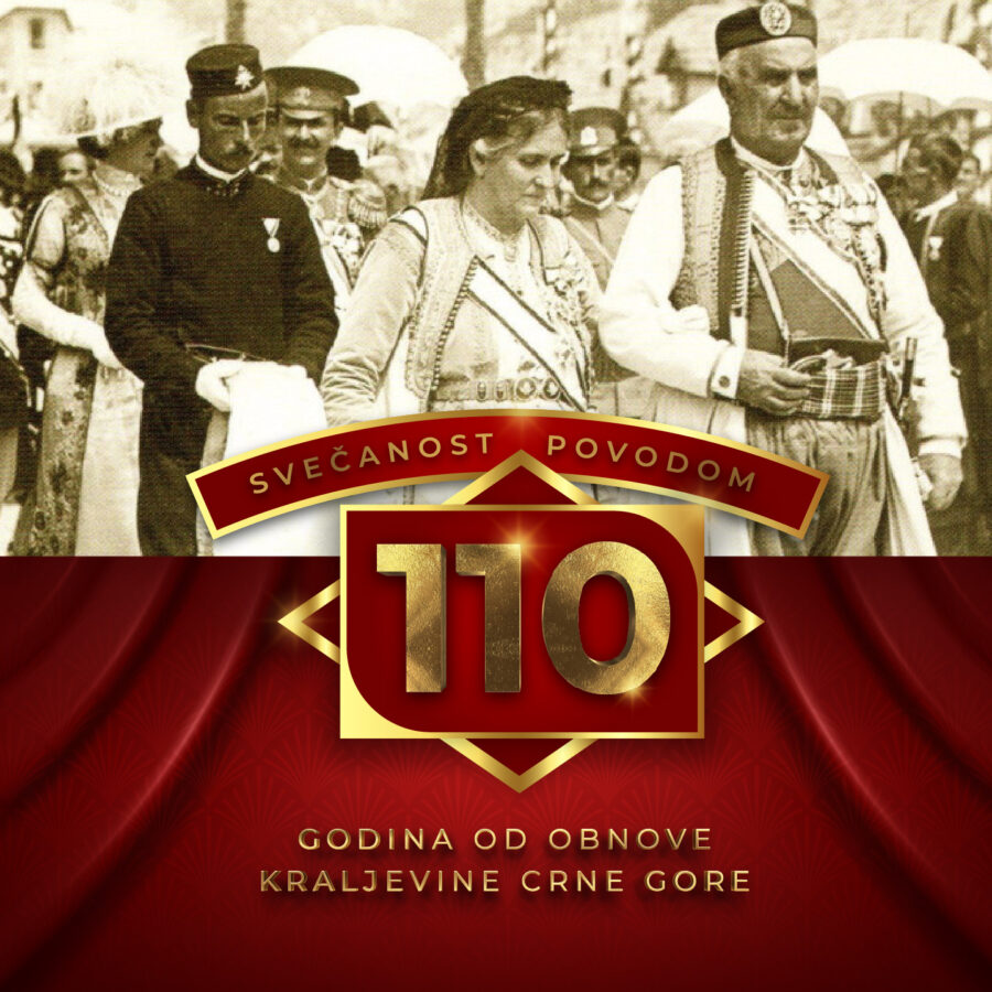 110 godina od obnove Kraljevine Crne Gore